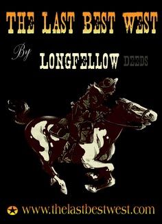 The Last Best West by Longfellow