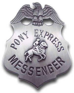Pony Express Messenger Badge