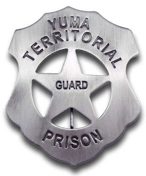Yuma Territorial Prison Badge
