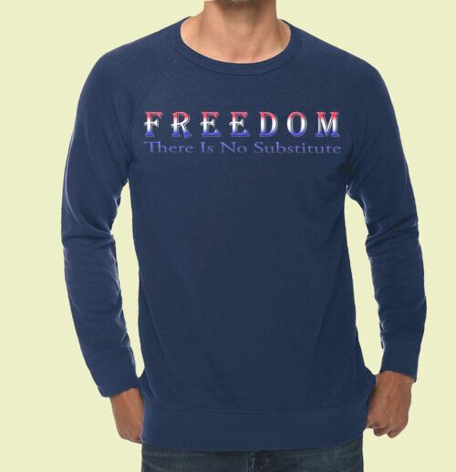 Freedom There is No Substitute